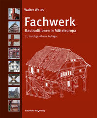 Fachwerk Bautraditionen Mitteleuropa Walter Weiss