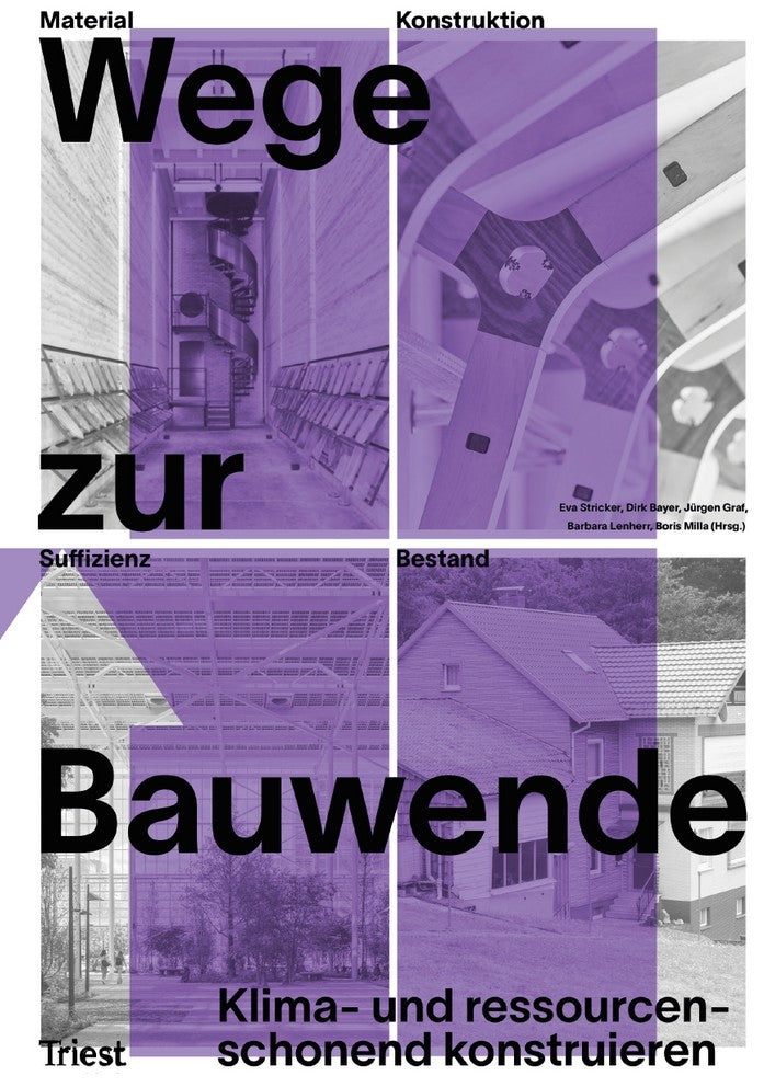 Wege zur Bauwende. Klima- und ressourcenschonend konstruieren