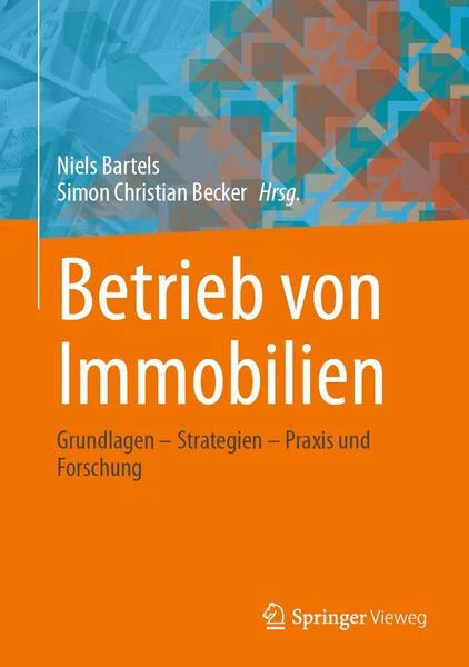 Betrieb von Immobilien – Grundlagen, Strategien, Praxis und Forschung