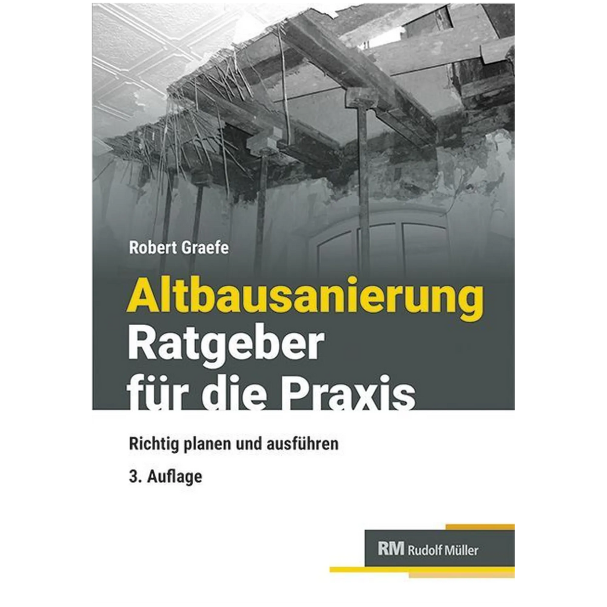 Altbausanierung - Ratgeber für die Praxis