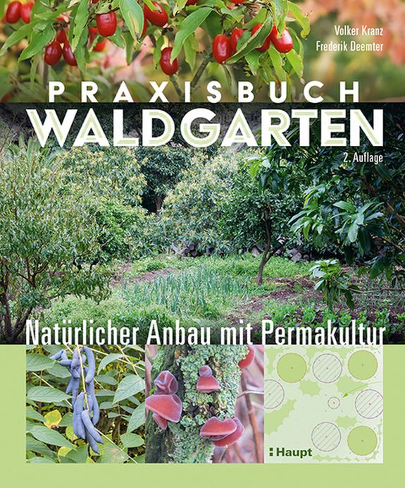 Praxisbuch Waldgarten Food Forest Agroforst