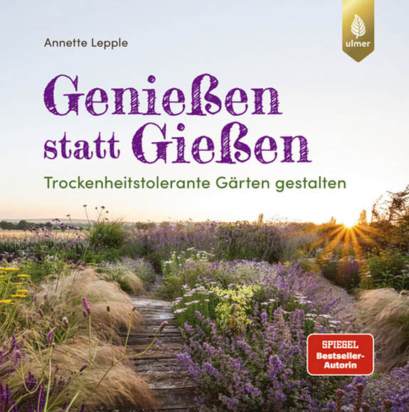 Genießen statt Gießen Annette Lepple