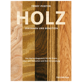 Holz erkennen und benutzen – Das Nachschlagewerk für die Praxis