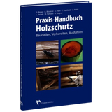 Praxis-Handbuch Holzschutz