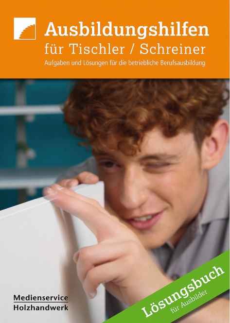 Ausbildungshilfen für Tischler / Schreiner - Lösungsbuch