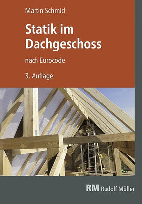 Statik im Dachgeschoss nach Eurocode Martin Schmid