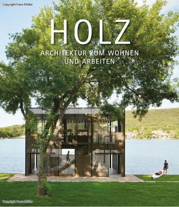 Holz: Architektur zum Wohnen und Arbeiten