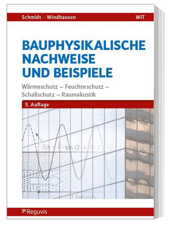 Bauphysikalische Nachweise und Beispiele Schmidt Windhausen