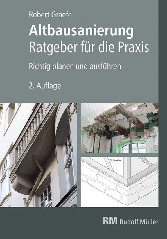 Altbausanierung - Ratgeber für die Praxis.