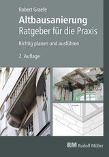Altbausanierung - Ratgeber für die Praxis.