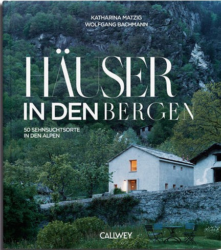 Häuser in den Bergen Architektur Katharina Matzig