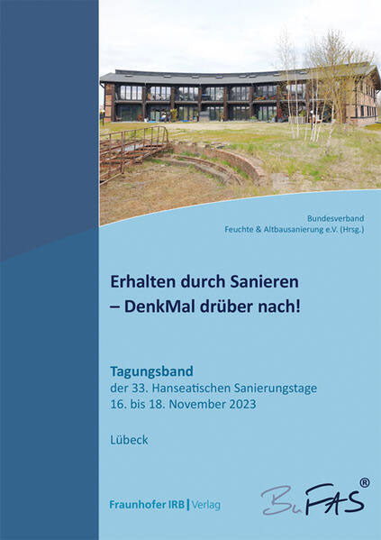 Erhalten durch Sanieren DenkMal Tagungsband BuFAS