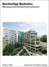 Nachhaltige Baukultur Architektur Buch Edition 1:100