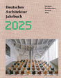 Deutsches Architektur Jahrbuch 2025 DAM Preis