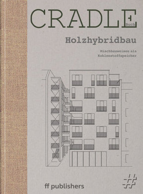 Holzhybridbau Mischbauweisen Chris van Uffelen