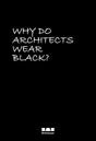 Why Do Architects Wear Black Cordula Rau Buch