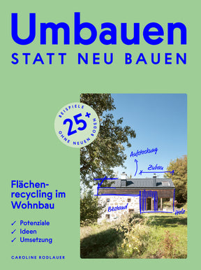 Umbauen statt neu bauen Buch Caroline Rodlauer
