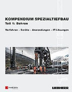 Kompendium Spezialtiefbau Teil 1 Bohren Liebherr