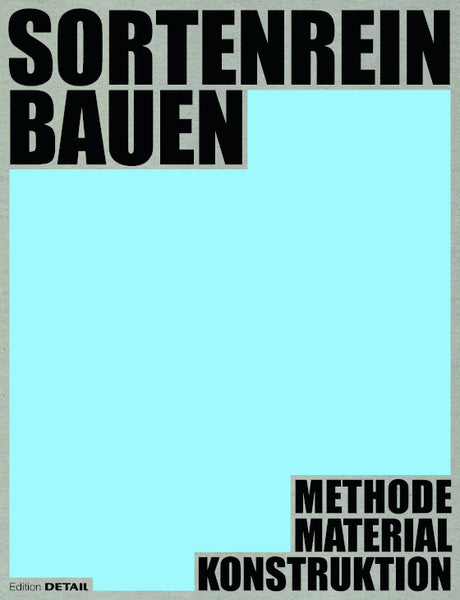 Sortenrein Bauen Konstruktionshandbuch