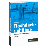 Flachdachrichtlinie - Kommentar eines Sachverständigen 3. Auflage