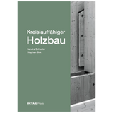 Kreislauffähiger Holzbau