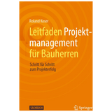 Leitfaden Projektmanagement für Bauherren – Schritt für Schritt zum Projekterfolg