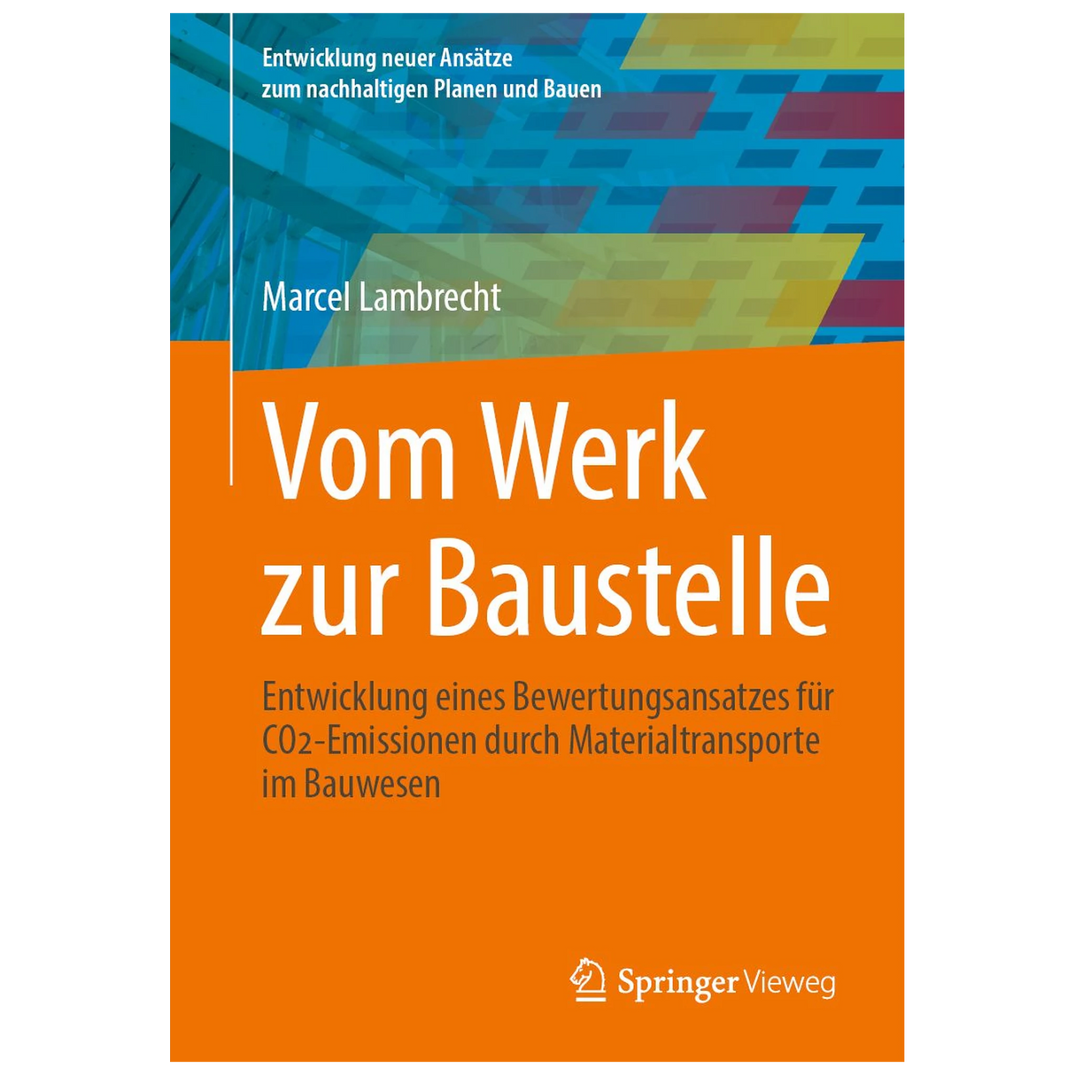 Vom Werk zur Baustelle