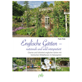 Englische Gärten – naturnah und wild interpretiert